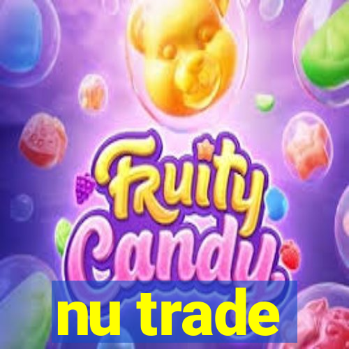 nu trade